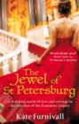 The Jewel Of St Petersburg : 'Breathtakingly good' Marie Claire - eBook