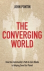 The Converging World : How one community's path to zero waste is helping save our planet - eBook