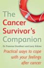 The Cancer Survivor's Companion : Practical ways to cope with your feelings after cancer - eBook