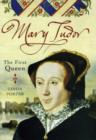 Mary Tudor : The First Queen - eBook