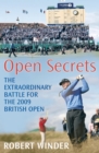 Open Secrets : The Extraordinary Battle for the 2009 Open - eBook