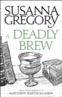 A Deadly Brew : The Fourth Matthew Bartholomew Chronicle - eBook