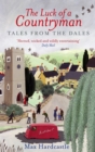 The Luck Of A Countryman : Tales from the Dales - eBook