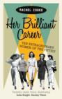 Her Brilliant Career : Ten Extraordinary Women of the Fifties - eBook