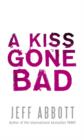 A Kiss Gone Bad - eBook