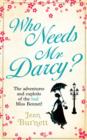 Who Needs Mr Darcy? : heart-warming and hilarious, this is Lydia Bennet's story - eBook