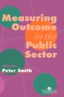 Measuring Outcome In The Public Sector - Book