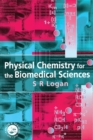 Physical Chemistry for the Biomedical Sciences - Book