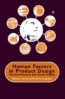 Human Factors in Product Design : Current Practice and Future Trends - Book
