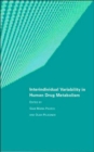 Interindividual Variability in Human Drug Metabolism - Book