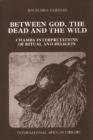 Between God, the Dead and the Wild : Chamba Interpretations of Ritual and Religion - Book