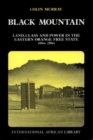 Black Mountain : Land, Class & Power in the Eastern Orange Free State - Book