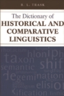 The Dictionary of Historical and Comparative Linguistics - Book