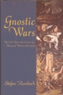 Gnostic Wars : The Cold War in the Context of a History of Western Spirituality - Book