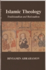 Islamic Theology : Traditionalism and Rationalism - Book