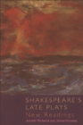 Shakespeare's Late Plays : New Readings - Book