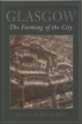 Glasgow : The Forming of the City - Book