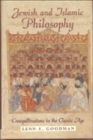 Jewish and Islamic Philosophy : Crosspollinations in the Classical Age - Book