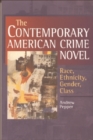 The Contemporary American Crime Novel : Race, Ethnicity, Gender, Class - Book