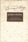 Collected Letters of James Hogg, Volume 2, 1820-1831 - Book