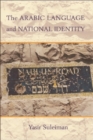 The Arabic Language and National Identity : A Study in Ideology - Book