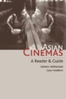 Asian Cinemas : A Reader and Guide - Book
