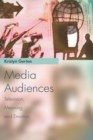 Media Audiences : Television, Meaning and Emotion - Book