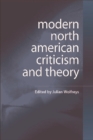 Modern North American Criticism and Theory : A Critical Guide - Book