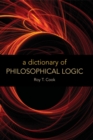 A Dictionary of Philosophical Logic - Book