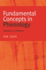 Fundamental Concepts in Phonology : Sameness and Difference - Book