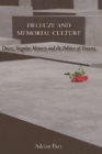Deleuze and Memorial Culture : Desire, Singular Memory and the Politics of Trauma - Book