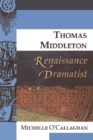 Thomas Middleton, Renaissance Dramatist - Book