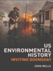 US Environmental History : Inviting Doomsday - eBook