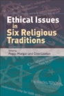 Ethical Issues in Six Religious Traditions - eBook