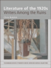 Literature of the 1920s: Writers Among the Ruins : Volume 3 - eBook