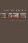 Cinematic Journeys : Film and Movement - Book