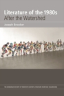 Literature of the 1980s: After the Watershed : Volume 9 - Book