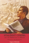 Stalinist Cinema and the Production of History : Museum of the Revolution - Book