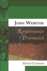 John Webster, Renaissance Dramatist - eBook