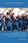 Mercenaries in British and American Literature, 1790-1830 : Writing, Fighting, and Marrying for Money - eBook