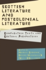 Scottish Literature and Postcolonial Literature : Comparative Texts and Critical Perspectives - Book