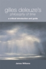 Gilles Deleuze's Philosophy of Time : A Critical Introduction and Guide - Book