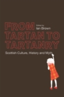 From Tartan to Tartanry : Scottish Culture, History and Myth - Book