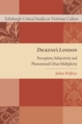 Dickens's London : Perception, Subjectivity and Phenomenal Urban Multiplicity - Book