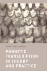 Phonetic Transcription in Theory and Practice - Book