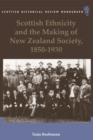 Scottish Ethnicity and the Making of New Zealand Society, 1850-1930 - Book