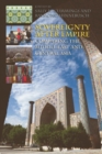 Sovereignty After Empire : Comparing the Middle East and Central Asia - Book