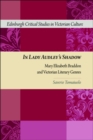 In Lady Audley's Shadow : Mary Elizabeth Braddon and Victorian Literary Genres - eBook
