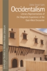 Occidentalism, Maghrebi Literature and the East-West Encounter - Book