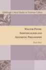 Walter Pater : Individualism and Aesthetic Philosophy - Book